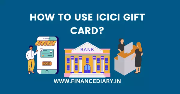 HOW TO USE ICICI GIFT CARD