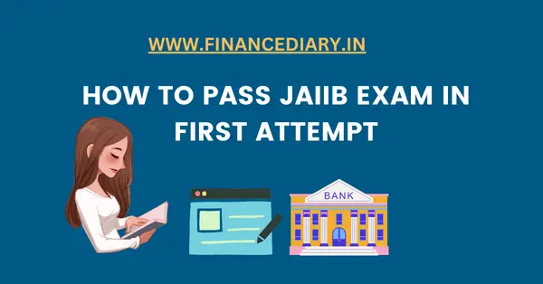 PASS JAIIB EXAM IN FIRST ATTEMPT