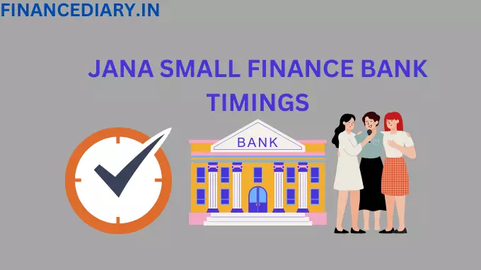 JANA-SMALL-FINANCE-BANK-TIMINGS