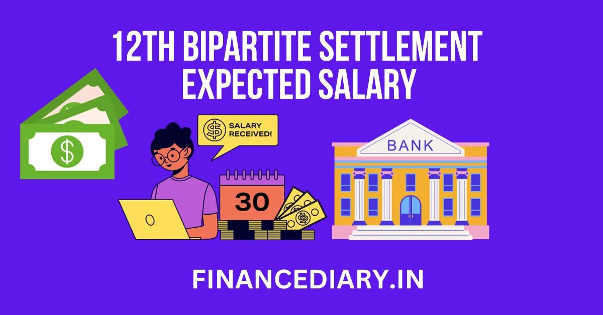 12TH BIPARTITE SETTLEMENT EXPECTED SALARY