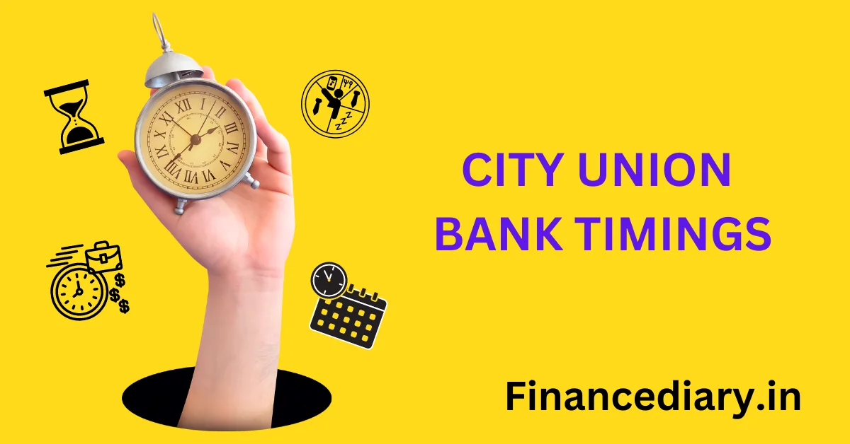 CITY UNION BANK TIMINGS