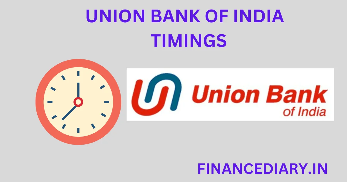 UNION BANK OF INDIA TIMINGS