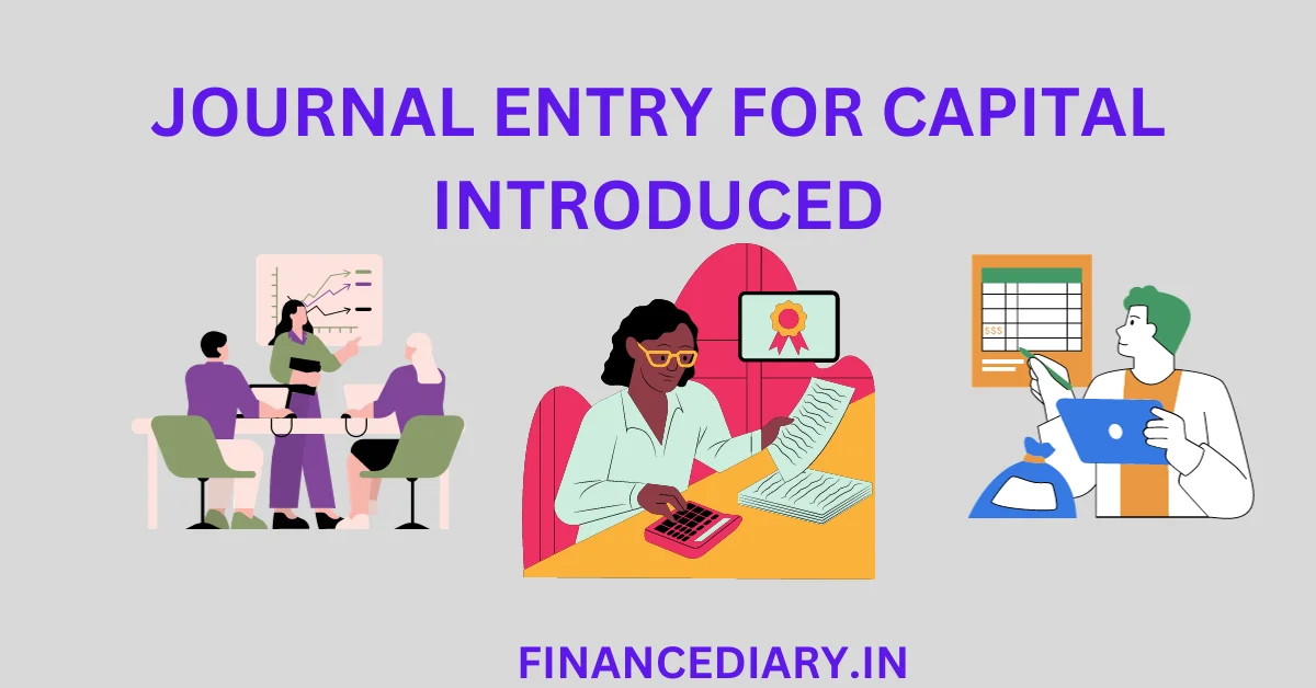 JOURNAL ENTRY FOR CAPITAL INTRODUCED