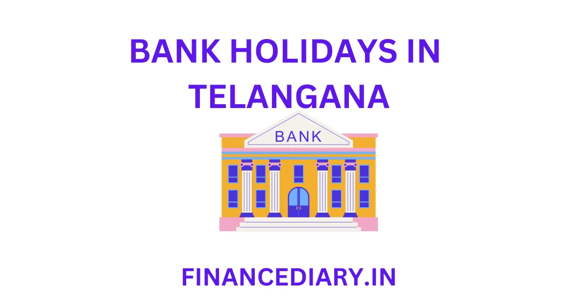 BANK HOLIDAYS IN TELANGANA (2024)