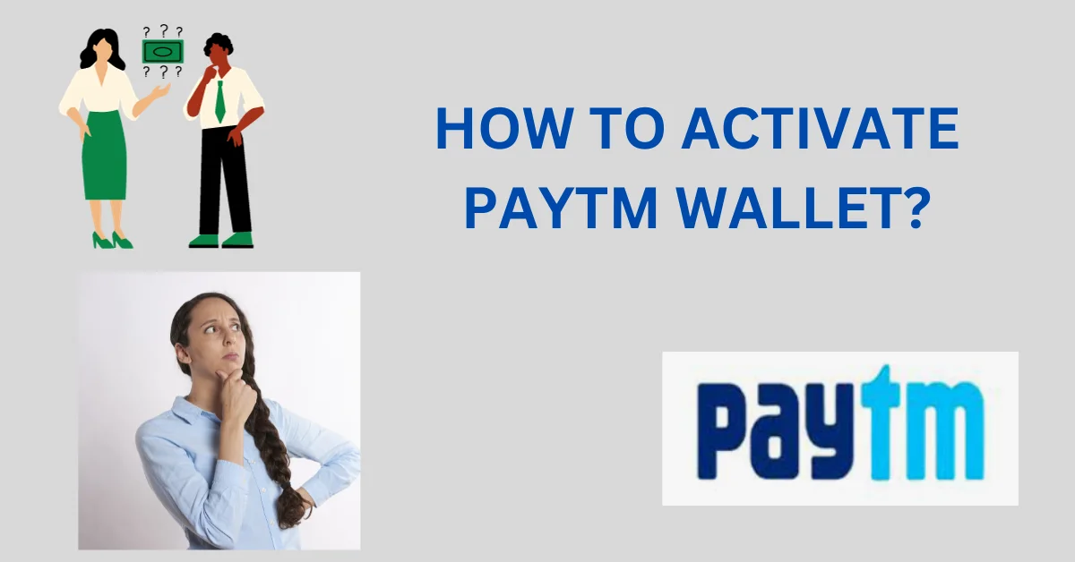 ACTIVATE PAYTM WALLET