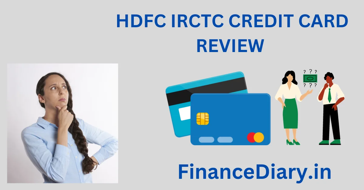 HDFC IRCTC CREDIT CARD REVIEW