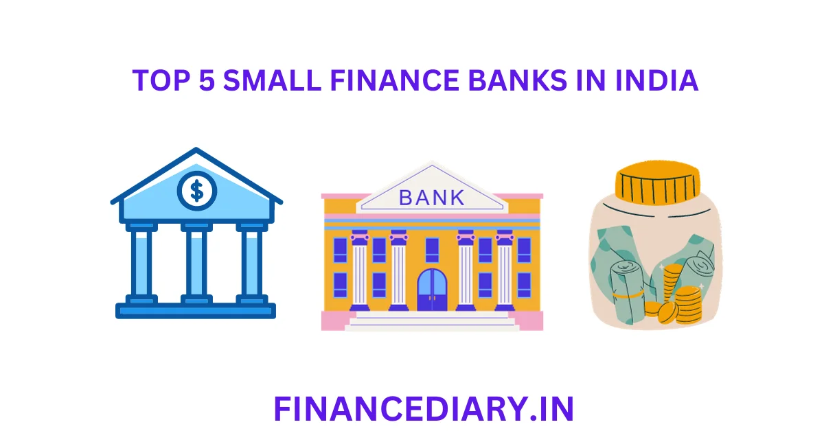 TOP 5 SMALL FINANCE BANKS IN INDIA