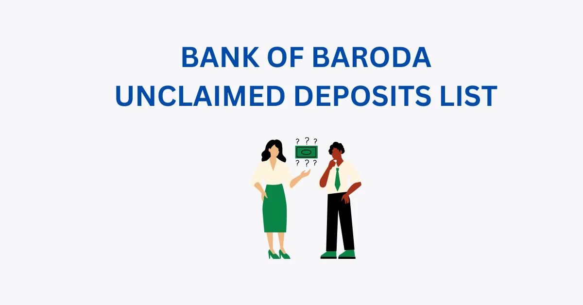 BANK OF BARODA UNCLAIMED DEPOSITS LIST