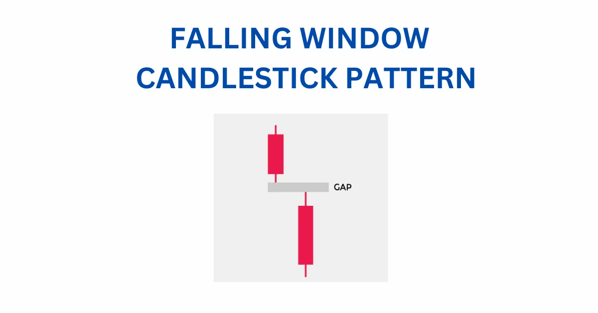 FALLING WINDOW PATTERN