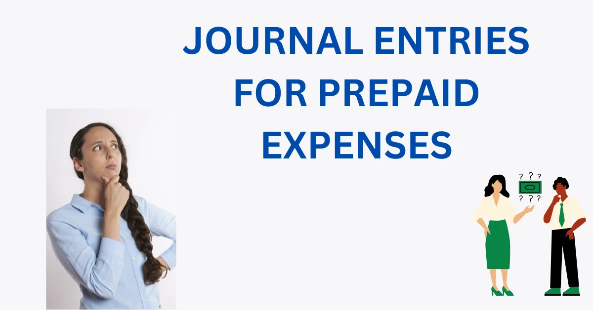 JOURNAL ENTRIES FOR PREPAID EXPENSES