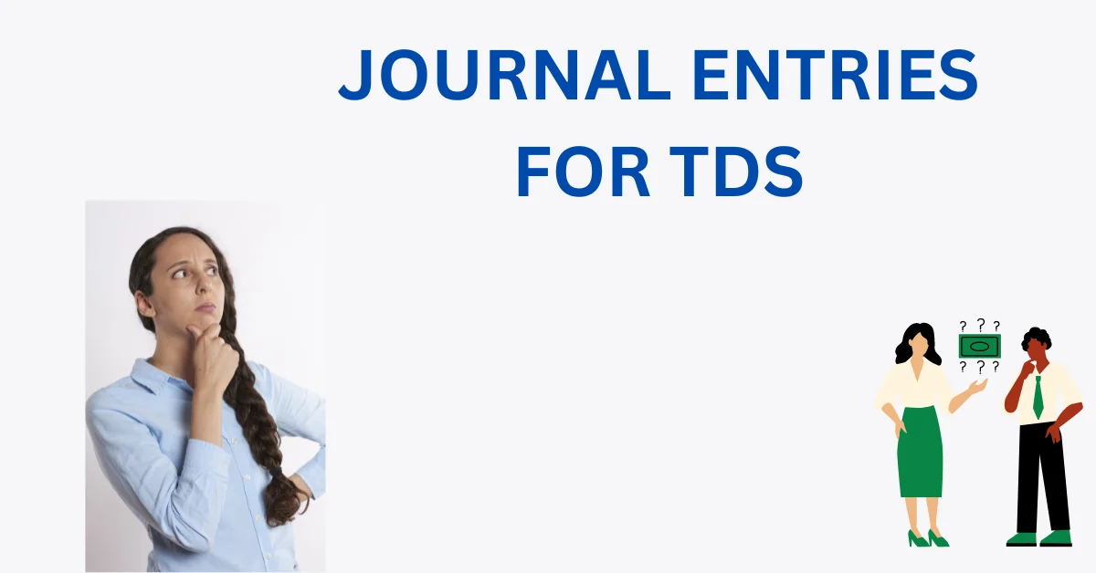 JOURNAL ENTRIES FOR TDS