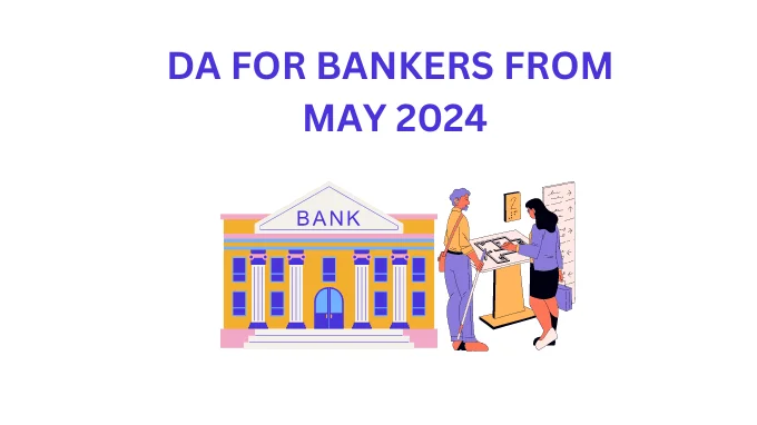 DA FOR BANKERS FROM MAY 2024