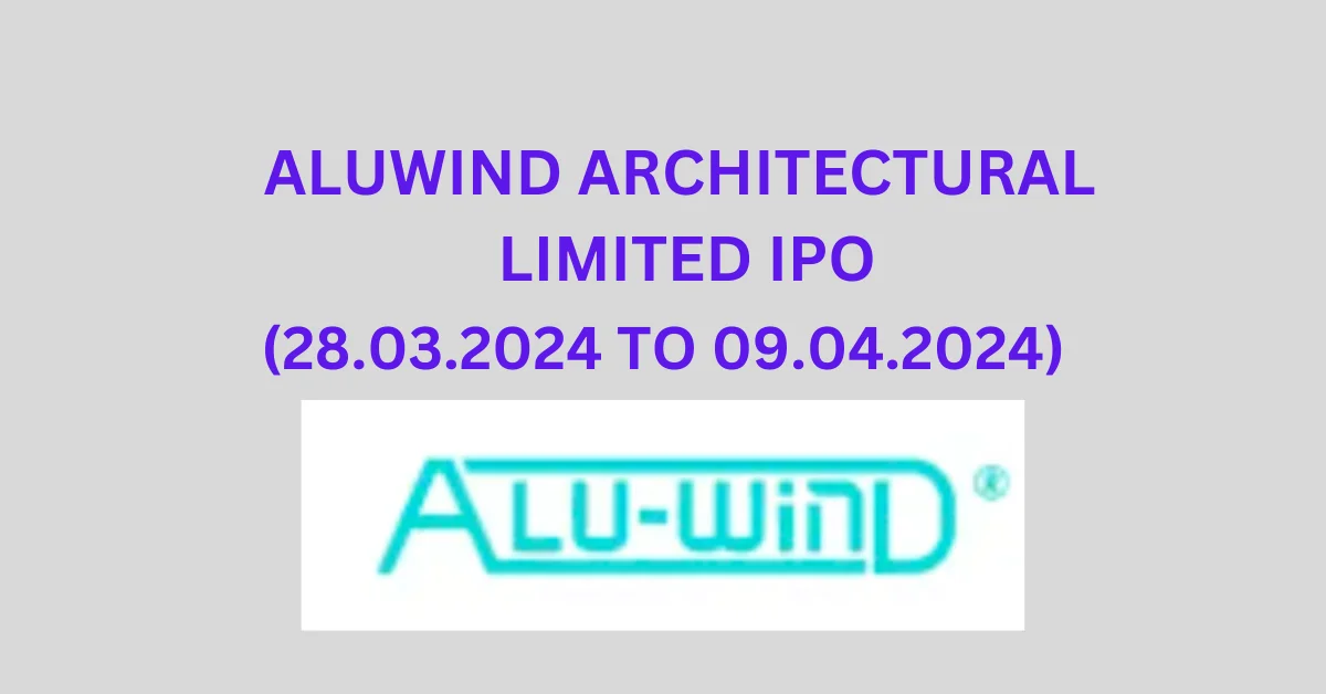 ALUWIND ARCHITECTURAL LIMITED IPO